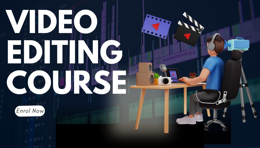 Video Editing Course in Islamabad